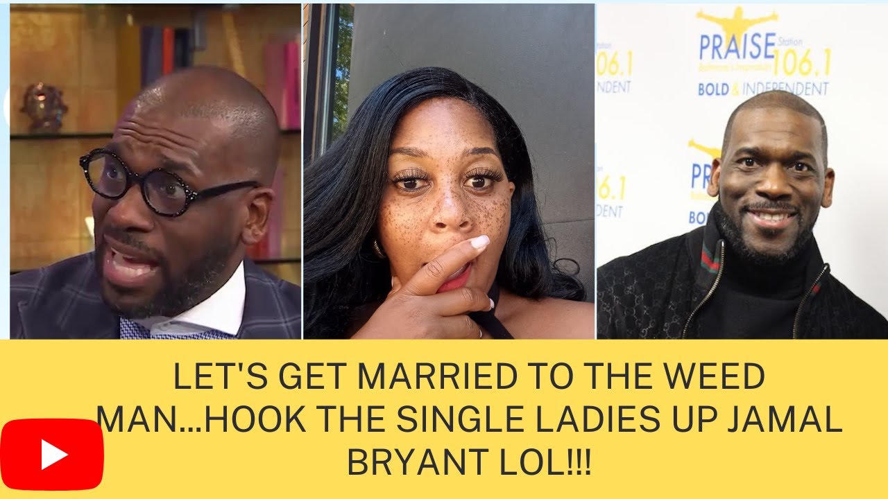 Pastor Jamal Bryant's Advice for Smoking Weed & What Hood Evangelist's Thoughts About.edited